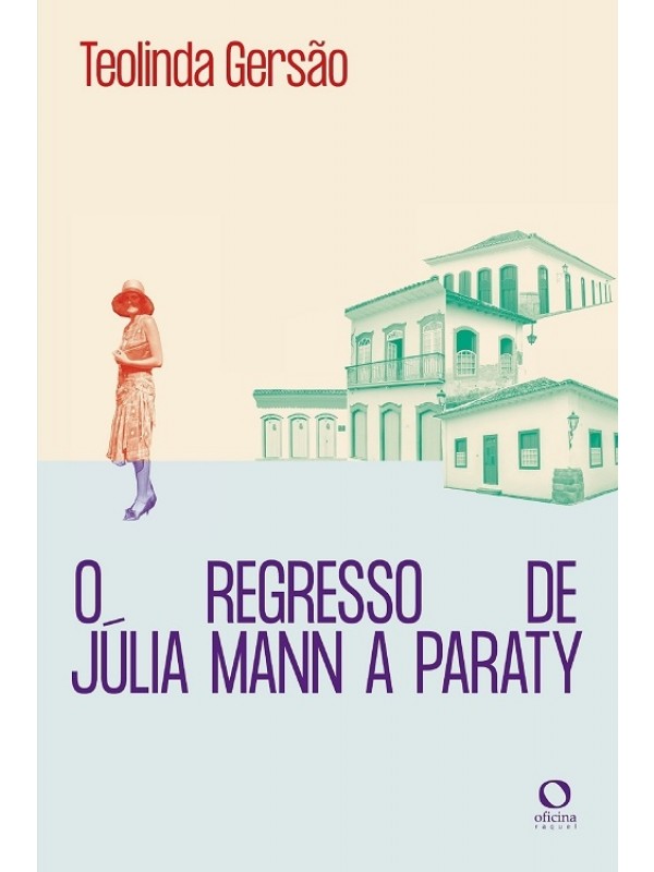 O regresso de Júlia Mann a Paraty