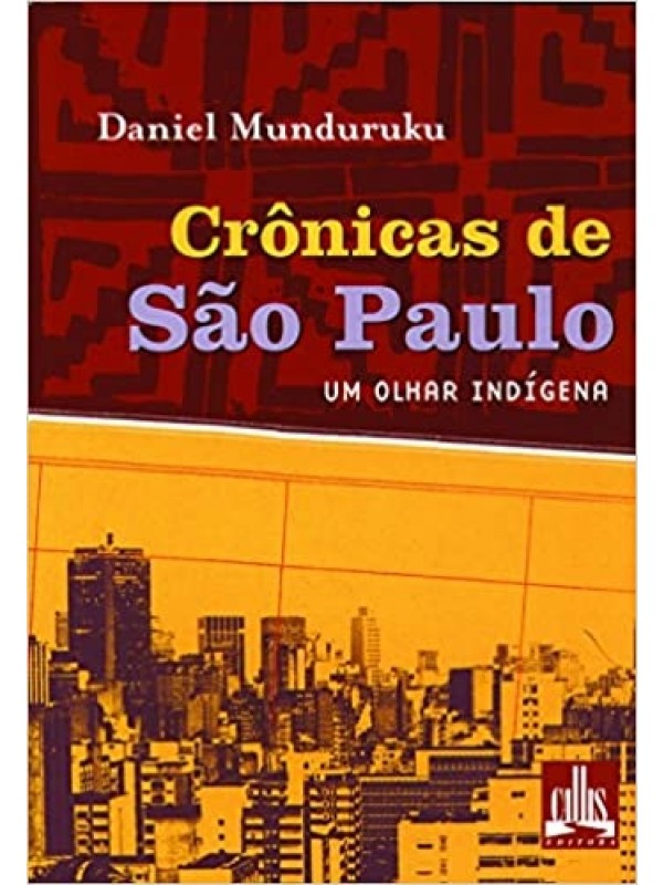 Crônicas de São Paulo - Um olhar indígena