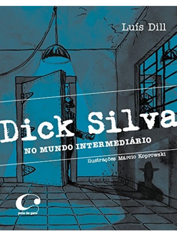 Dick Silva no mundo intermediário