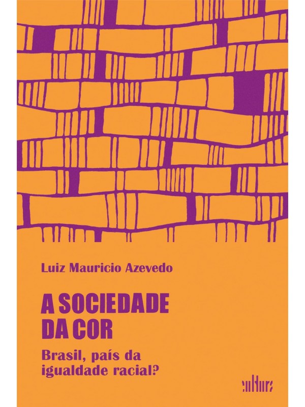 A sociedade da cor - Brasil, país da igualdade racial?