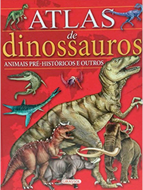 Atlas de Dinossauros e Animais Pré-Históricos 