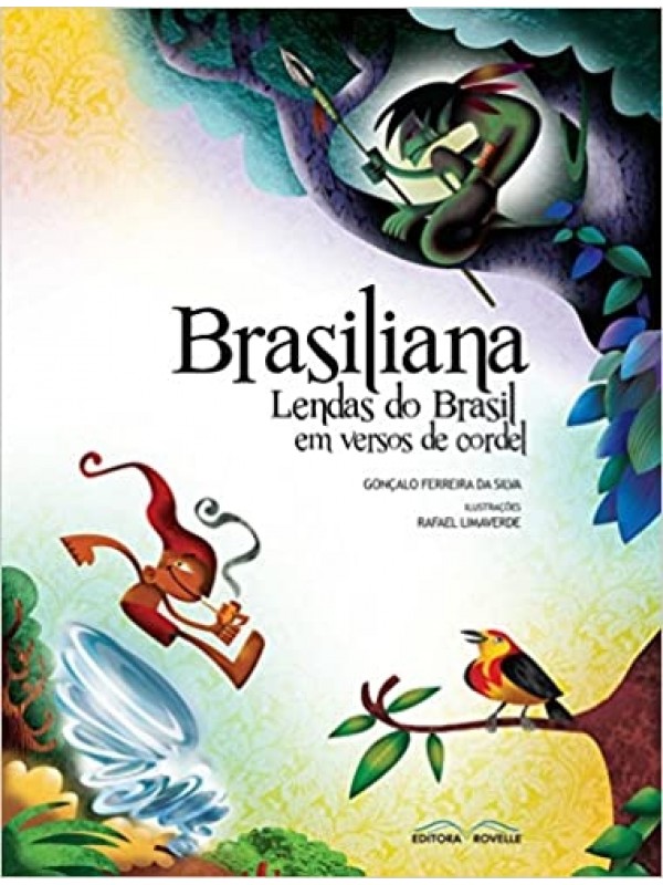 Brasiliana - Lendas do Brasil em versos de cordel