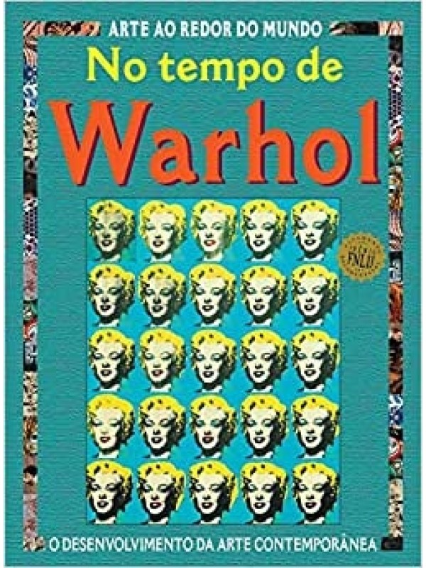 No tempo de Warhol - Arte ao redor do mundo