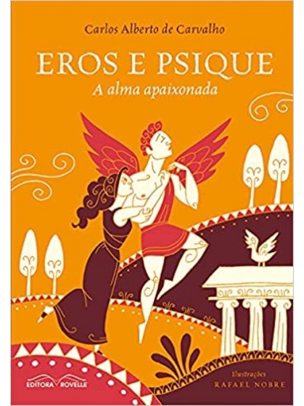 Eros e Psique -  A alma apaixonada