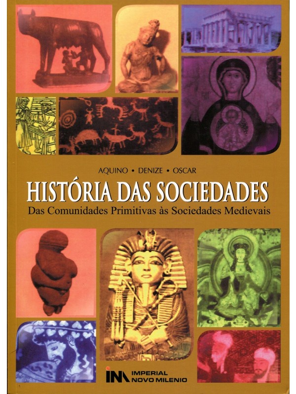 História das sociedades: das comunidades primitivas às sociedades medievais