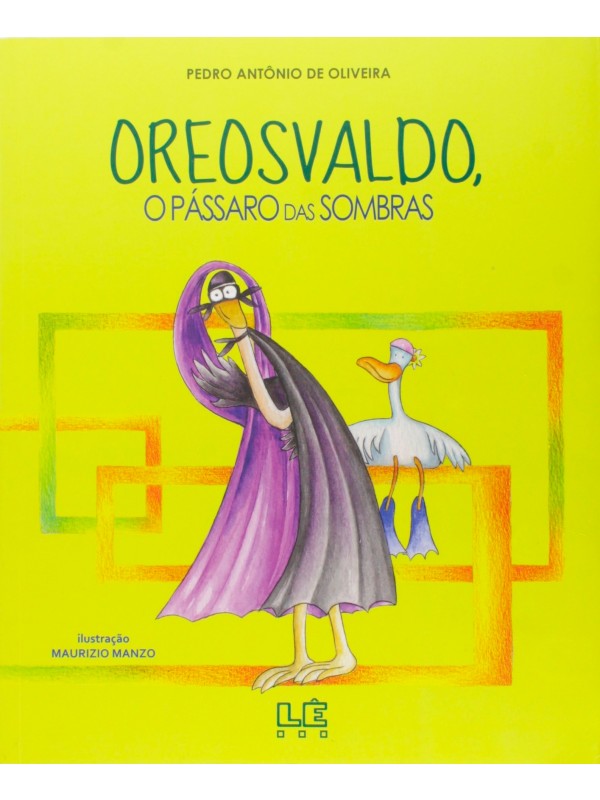 Oreosvaldo, o pássaro das sombras