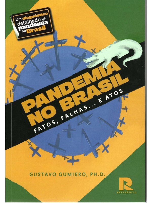 Pandemia no Brasil: Fatos, Falhas… e Atos