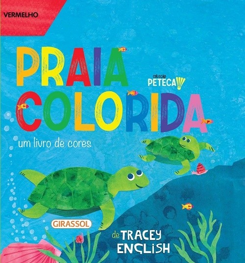 Praia colorida: Um livro de cores - Coleção Peteca