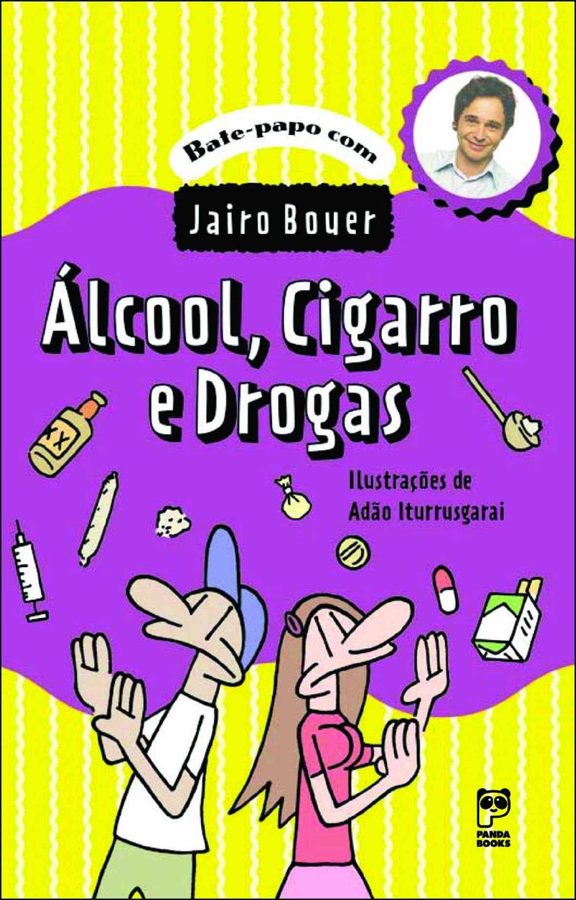 Álcool, Cigarro E Drogas