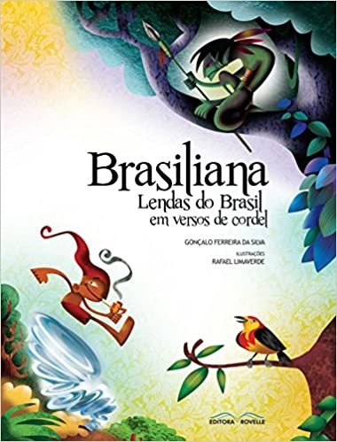 Brasiliana -  Lendas do Brasil em versos de cordel