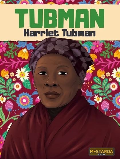 Tubman - Harriet Tubman - Coleção Black Power