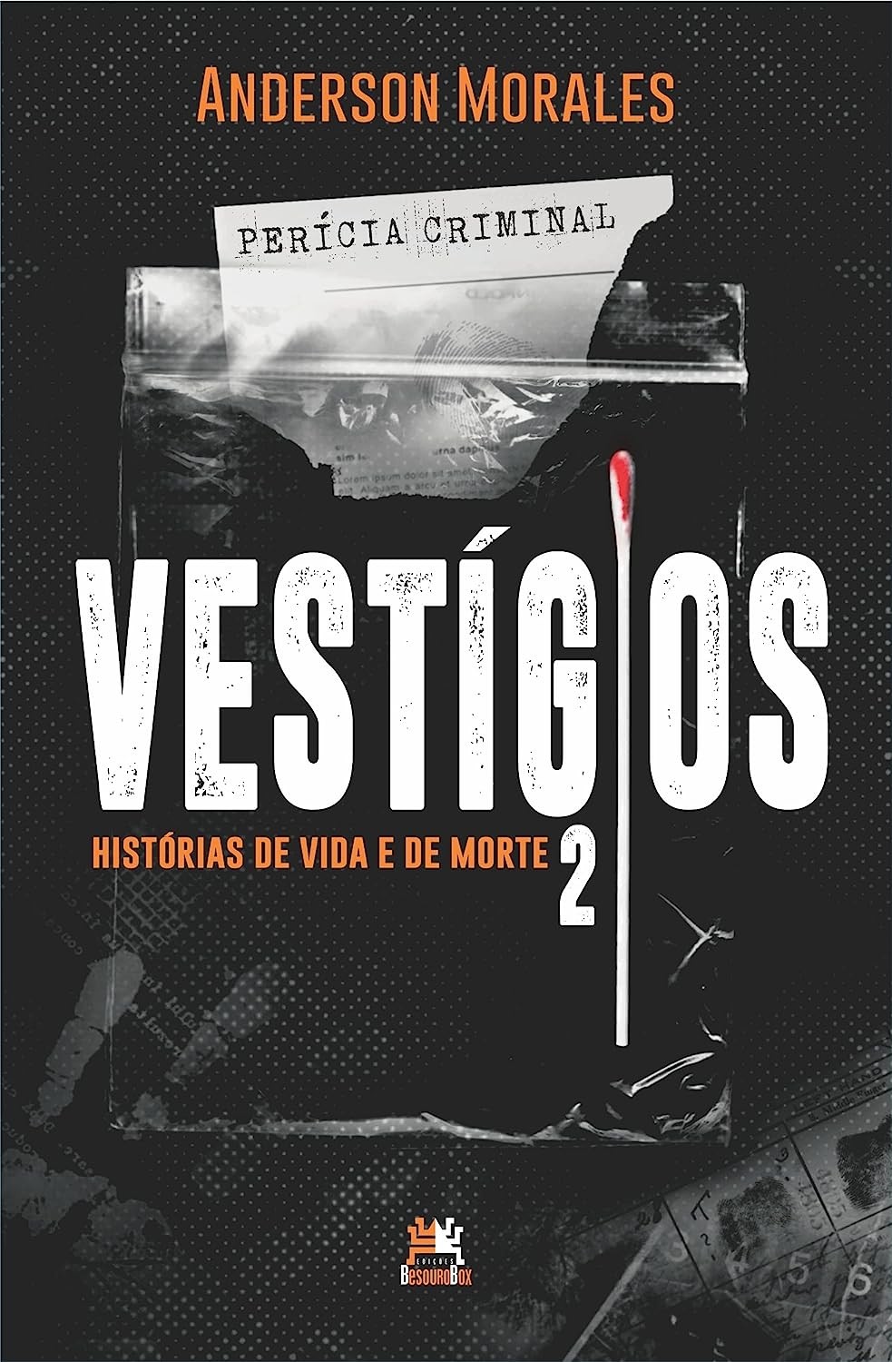 Vestígios Vol.: 02 - Histórias de vida e de morte
